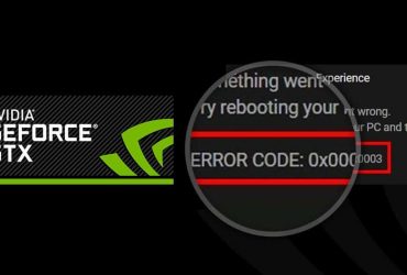 Geforce Experience Error-0x0003 Error Code Solved