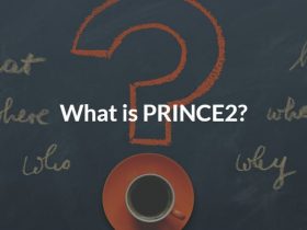 What is PRINCE2 and The Different Types Of Certifications?