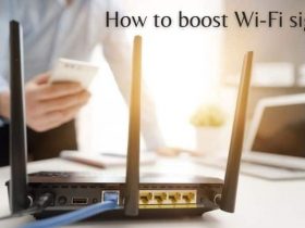 How to Boost Wi-Fi Signal